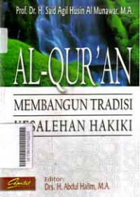 Al-Qur'an Membangun Tradisi Kesalehan Hakiki