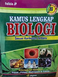 Kamus Lengkap Biologi Sesuai Kurikulum Terbaru.