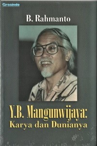 Y.B. Mangunwijaya : Karya dan Dunianya