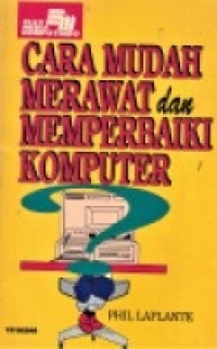Cara Mudah Merawat dan Memperbaiki Komputer