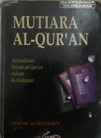 Mutiara  Al-Qur'an Aktualisasi Pesan al-Qur'an dalam Kehidupan