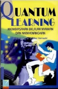 Quantum Learning (Membiasakan Belajar Nyaman dan Mentenangkan)