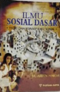 Ilmu Sosial Dasar (Teori dan Konsep Ilmu Sosial)