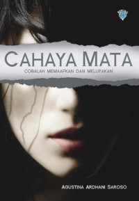 Cahaya Mata: Cobalah memaafkan dan melupakan