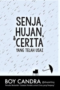 Senja, Hujan, & Cerita yang telah Usai