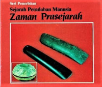 Sejarah Peradaban Manusia Zaman Prasejarah (Seri Penerbitan)