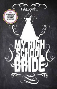 My High School Bride.
