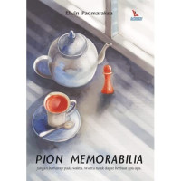 Pion Memorabilia: Jangan berharap pada waktu, Waktu tidak dapat berbuat apa-apa.