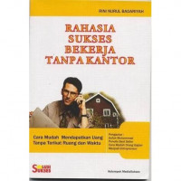 Rahasia Sukses Bekerja Tanpa Kantor.