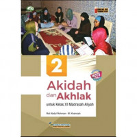 Akidah dan Akhlak untuk Kelas XI Madrasah Aliyah Kurikulum 2013.