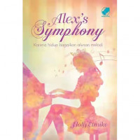 Alex's Symphony: Karena Hidup Bgaikan Alunan Melodi