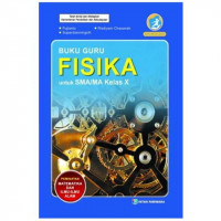 Buku Guru Fisika untuk SMA/MA Kelas X Pemintan Matematika dan Ilmu Alam: kurikulum 2013