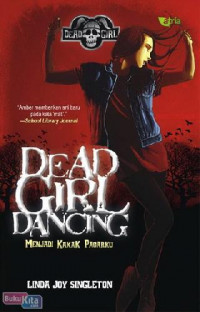 Dead Girl Dancing: Menjadi Kakak Pacarku