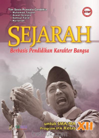 Sejarah Berbasis Pendidikan Karakter Bangsa untuk SMA/MA Program Ipa Kelas XII