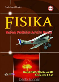 Fisika Berbasis Pendidikan Karakter Bangsa untuk SMA/MA Kelas XII: KTSP