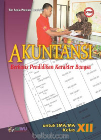 Akuntansi Berbasis Pendidikan Karakter Bangsa untuk SMA/MA Kelas XII Kurikulum Tingkat Satuan Pendidikan (KTSP)