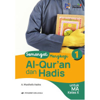Semangat Mengkaji Al- Qur'an & Hadist Kelas X MA Kumer