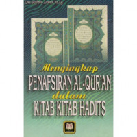 Menyingkap Penafsiran Al-Qur'an dalam Kitab Kitab Hadits.