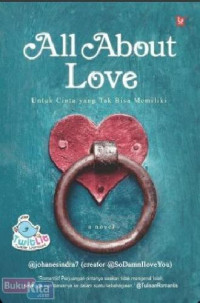 All About Love: Untuk cinta yang tak bisa memiliki