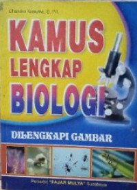 Kamus Lengkap Biologi (Dilengkapi Gambar)