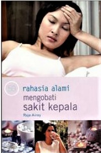 50 Rahasia Alami mengobati Sakit Kepala