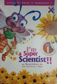 I'm a Super Scientist!! An Encyclodiary (Part 1)