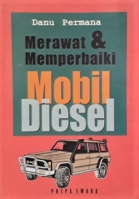 Merawat & Memperbaiki Mobil Diesel