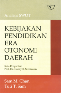 Analisis SWOT Kebijakan Pendidikan Era Otonomi Daerah