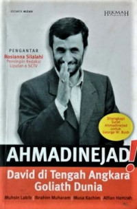AHMADNEJAD! (David di Tengah Angkara Goliath Dunia)