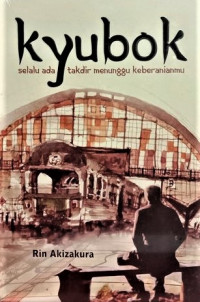 Kyubok (Selalu ada takdir menunggu keberanianmu)
