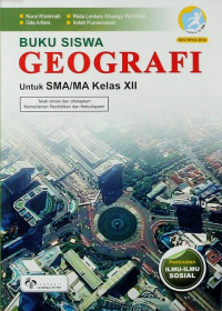 Buku Siswa Geografi untuk SMA/MA Kelas XII: Peminatan Ilmu Sosial Kurikulum 2013