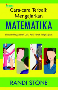 Cara-cara terbaik Mengajarkan Matematika: Berdasarkan Pengalaman Guru Kelas Peraih Penghargaan