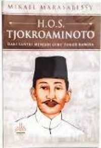 H. O. S. Tjokroaminato Dari Santri Menjadi Tokoh Bangsa
