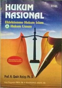 Hukum Nasional (Eklektisisme Hukum Islam & Hukum Umum)
