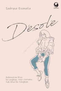 Desole (Kebenaran bisa Ku ungkap, tapi cintamu tak bisa ku tangkap)
