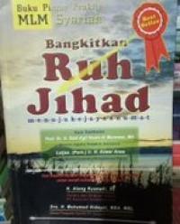 Bangkitkan Ruh Jihad m.e.n.u.j.u k.e.j.a.y.a.a.n.u.m.a.t