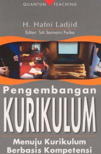 Pengembangan Kurikulum: Menuju Kurikulum  Berbasis Kompetensi