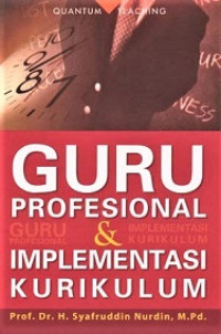 Guru Profesional & Implementasi Kurikulum