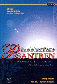 Intelektualisme Pesantren Seri 3 :Potret Tokoh dan Cakrawala Pemikiran di Era Keemasan Pesantren)