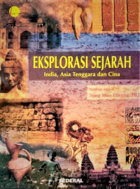 Eksplorasi Sejarah India, Asia Tenggara, dan Cina