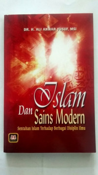 Islam dan Sains Modern Sentuhan Islam terhadap Berbagai Disiplin Ilmu