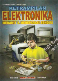 Ketrampilan Elektronika Merakit & Mereparasi Sendiri
