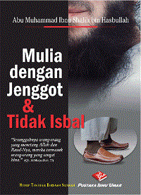 Mulia dengan Jenggot &Tidak Isbal