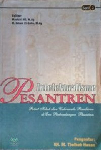 Intelektualisme Pesantren Seri 2:Potret Tokoh dan Cakrawala Pemikiran di Era Perkembangan Pesantren)