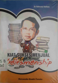 Kiat Sukses Menjual Salesmanship