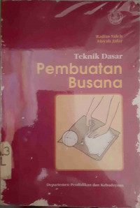 Teknik Dasar Pembuatan Busana