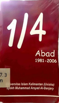 1/4 Abad 1981-2006 (Universitas Islam Kalimantan (Uniska) Syekh Muhammad Arsyad Al-Banjary)