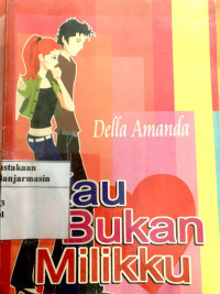 Kau Bukan Milikku