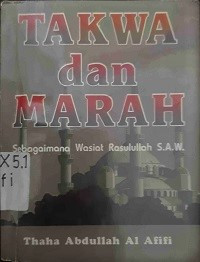 Takwa dan Marah Sebagai Wasiat Rasulullah S.A.W