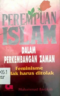 Perempuan Islam Dalam Perkembangan Zaman (Feminisme Hak harus ditolak)